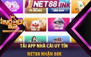 Tải App Nhà Cái Uy Tín Net88 Nhận 88k