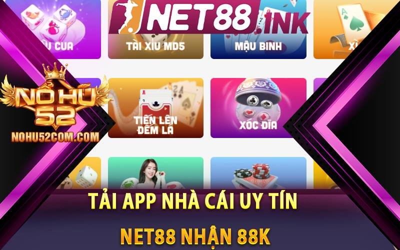 Tải App Nhà Cái Uy Tín Net88 Nhận 88k